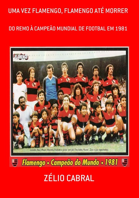 Uma Vez Flamengo, Flamengo até Morrer